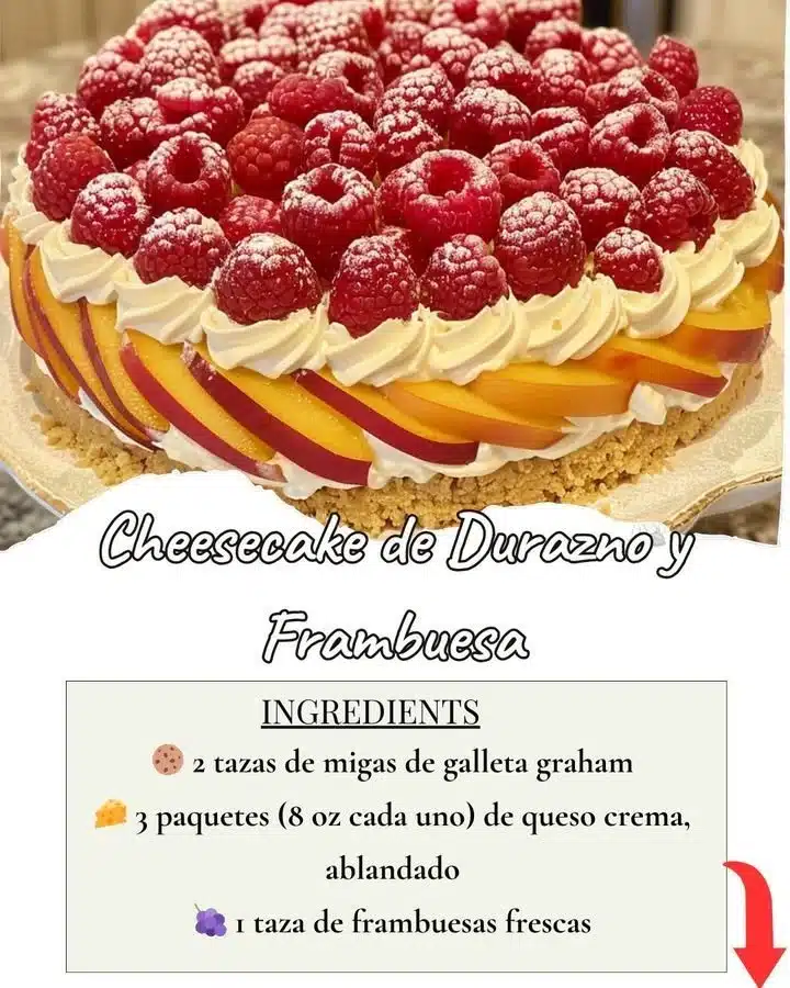 Cheesecake de Durazno y Frambuesa, un postre delicioso y refrescante